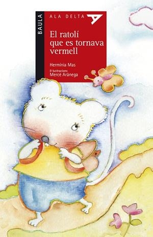 EL RATOLí QUE ES TORNAVA VERMELL | 9788447935314 | MAS MARSSENYAC, HERMINIA | Galatea Llibres | Llibreria online de Reus, Tarragona | Comprar llibres en català i castellà online
