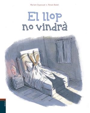 EL LLOP NO VINDRà | 9788447935765 | OUYESSAD, MYRIAM | Galatea Llibres | Llibreria online de Reus, Tarragona | Comprar llibres en català i castellà online