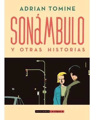 SONAMBUL Y OTRAS HISTORIAS | 9788416400898 | TOMINE, ADRIAN | Galatea Llibres | Librería online de Reus, Tarragona | Comprar libros en catalán y castellano online