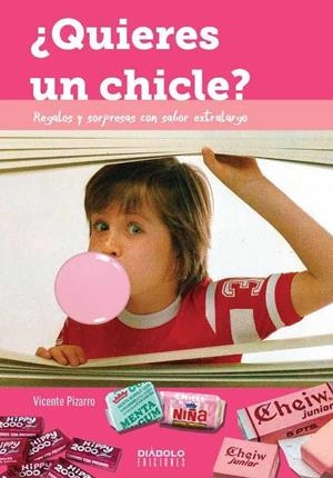 QUIERES UN CHICLE? | 9788494819223 | PIZARRO, VICENTE | Galatea Llibres | Llibreria online de Reus, Tarragona | Comprar llibres en català i castellà online
