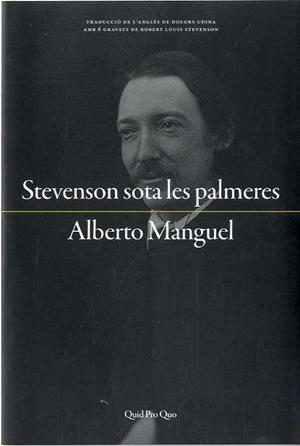 STEVENSON SOTA LES PALMERES | 9788417410001 | MANGUEL, ALBERTO | Galatea Llibres | Llibreria online de Reus, Tarragona | Comprar llibres en català i castellà online