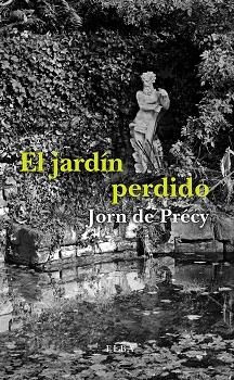 EL JARDíN PERDIDO | 9788494796524 | DE PRéCY, JORN | Galatea Llibres | Llibreria online de Reus, Tarragona | Comprar llibres en català i castellà online