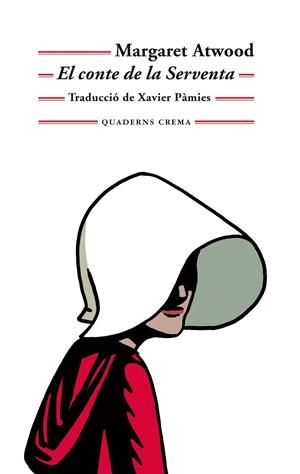 EL CONTE DE LA SERVENTA | 9788477275886 | ATWOOD, MARGARET | Galatea Llibres | Librería online de Reus, Tarragona | Comprar libros en catalán y castellano online