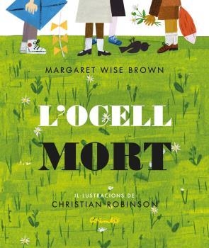 L'OCELL MORT | 9788484705734 | WISE BROWN, MARGARET | Galatea Llibres | Librería online de Reus, Tarragona | Comprar libros en catalán y castellano online