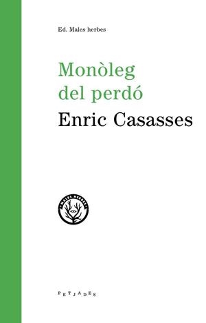 MONòLEG DEL PERDó | 9788494780011 | CASASSES, ENRIC | Galatea Llibres | Llibreria online de Reus, Tarragona | Comprar llibres en català i castellà online