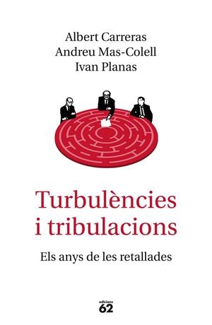 TURBULèNCIES I TRIBULACIONS | 9788429776577 | MAS-COLELL, ANDREU/CARRERAS, ALBERT/PLANAS, IVAN | Galatea Llibres | Librería online de Reus, Tarragona | Comprar libros en catalán y castellano online