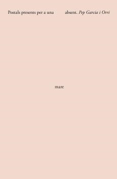 POSTALS PRESENTS PER A UNA MARE ABSENT | 9788415269564 | GARCIA I ORRI, PEP | Galatea Llibres | Llibreria online de Reus, Tarragona | Comprar llibres en català i castellà online