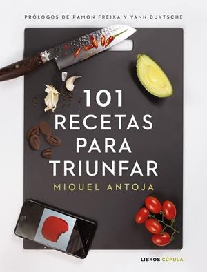 101 RECETAS PARA TRIUNFAR | 9788448024086 | ANTOJA, MIGUEL | Galatea Llibres | Librería online de Reus, Tarragona | Comprar libros en catalán y castellano online