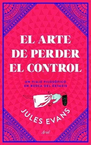 EL ARTE DE PERDER EL CONTROL | 9788434427402 | EVANS, JULES | Galatea Llibres | Librería online de Reus, Tarragona | Comprar libros en catalán y castellano online