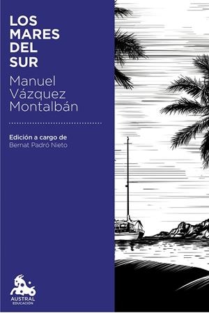 LOS MARES DEL SUR | 9788408181132 | VáZQUEZ MONTALBáN, MANUEL | Galatea Llibres | Llibreria online de Reus, Tarragona | Comprar llibres en català i castellà online