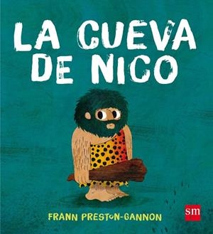 LA CUEVA DE NICO | 9788467597394 | PRESTON-GANNON, FRANN | Galatea Llibres | Llibreria online de Reus, Tarragona | Comprar llibres en català i castellà online