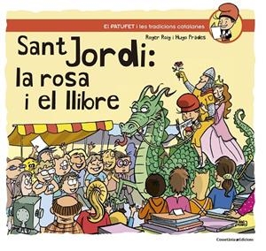 SANT JORDI: LA ROSA I EL LLIBRE | 9788490347164 | ROIG, ROGER; PRADES, HUGO | Galatea Llibres | Llibreria online de Reus, Tarragona | Comprar llibres en català i castellà online