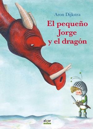 EL PEQUEñO JORGE Y EL DRAGóN | 9788491421610 | DIJKSTRA, ARON | Galatea Llibres | Librería online de Reus, Tarragona | Comprar libros en catalán y castellano online