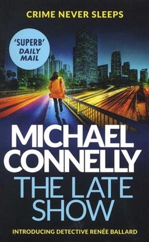 THE LATE SHOW | 9781409147541 | CONNELLY, MICHAEL | Galatea Llibres | Llibreria online de Reus, Tarragona | Comprar llibres en català i castellà online