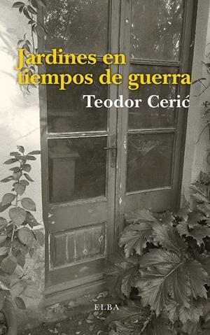 JARDINES EN TIEMPOS DE GUERRA | 9788494796531 | CERIC, TEODOR | Galatea Llibres | Llibreria online de Reus, Tarragona | Comprar llibres en català i castellà online