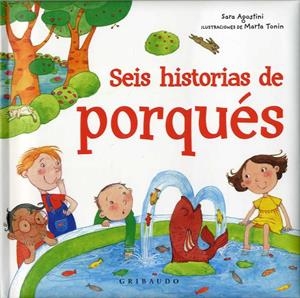 SEIS HISTORIAS DEL PORQUé | 9788417127138 | AGOSTINI, SARA | Galatea Llibres | Librería online de Reus, Tarragona | Comprar libros en catalán y castellano online