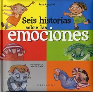 SEIS HISTORIAS DE LAS EMOCIONES | 9788417127121 | AGOSTINI, SARA | Galatea Llibres | Librería online de Reus, Tarragona | Comprar libros en catalán y castellano online