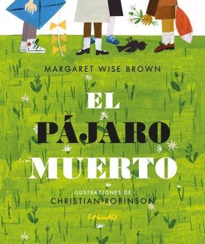 EL PÁJARO MUERTO | 9788484705727 | WISE BROWN, MARGARET | Galatea Llibres | Librería online de Reus, Tarragona | Comprar libros en catalán y castellano online