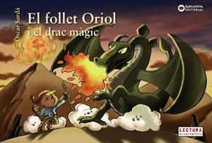 EL FOLLET ORIOL I EL DRAC MàGIC | 9788448946500 | SARDà, ÒSCAR | Galatea Llibres | Llibreria online de Reus, Tarragona | Comprar llibres en català i castellà online