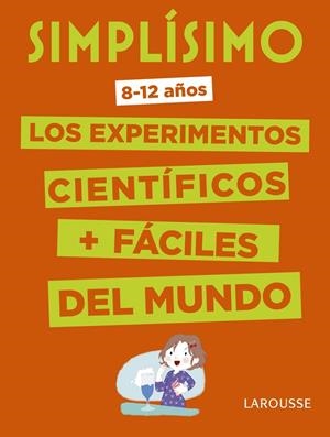 SIMPLíSIMO. LOS EXPERIMENTOS CIENTíFICOS MáS FáCILES DEL MUNDO | 9788416984909 | Galatea Llibres | Llibreria online de Reus, Tarragona | Comprar llibres en català i castellà online