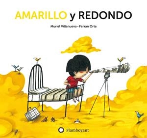 AMARILLO Y REDONDO | 9788494717390 | VILLANUEVA, MURIEL / ORTA, FERRAN | Galatea Llibres | Llibreria online de Reus, Tarragona | Comprar llibres en català i castellà online