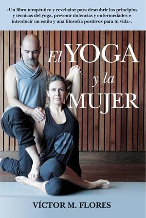 EL LIBRO DEL YOGA Y LA MUJER | 9788417057213 | MARTíNEZ FLORES, VíCTOR | Galatea Llibres | Librería online de Reus, Tarragona | Comprar libros en catalán y castellano online