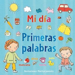 MI DIA. PRIMERAS PALABRAS | 9788491451198 | JANOVITZ, MARYLIN | Galatea Llibres | Librería online de Reus, Tarragona | Comprar libros en catalán y castellano online