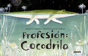 PROFESION: COCODRILO | 9788416287130 | ZOBOLI, GIOVANNA | Galatea Llibres | Librería online de Reus, Tarragona | Comprar libros en catalán y castellano online