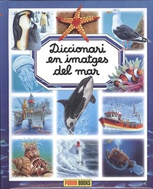 DICCIONARI EN IMATGES DEL MAR | 9788491672180 | VV.AA. | Galatea Llibres | Llibreria online de Reus, Tarragona | Comprar llibres en català i castellà online
