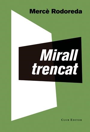 MIRALL TRENCAT | 9788473292283 | RODOREDA, MERCè | Galatea Llibres | Librería online de Reus, Tarragona | Comprar libros en catalán y castellano online