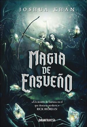 MAGIA DE ENSUEñO | 9788494799716 | KHAN, JOSHUA | Galatea Llibres | Librería online de Reus, Tarragona | Comprar libros en catalán y castellano online