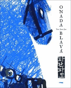 ONADA BLAVA | 9788494674372 | YUN-KYOUNG, SO | Galatea Llibres | Llibreria online de Reus, Tarragona | Comprar llibres en català i castellà online