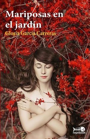 MARIPOSAS EN EL JARDíN | 9788494758010 | GARCíA CARRERAS, GLORIA | Galatea Llibres | Librería online de Reus, Tarragona | Comprar libros en catalán y castellano online
