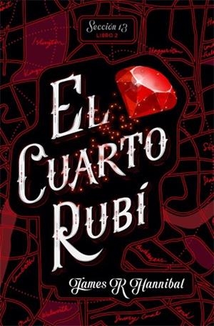 EL CUARTO RUBÍ. LIBRO 2 SECCION 13 | 9788424662417 | HANNIBAL, JAMES R | Galatea Llibres | Librería online de Reus, Tarragona | Comprar libros en catalán y castellano online