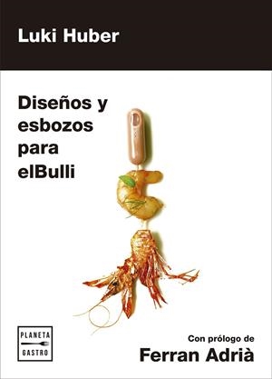 DISEñOS Y ESBOZOS PARA ELBULLI | 9788408181286 | HUBER, LUKI | Galatea Llibres | Librería online de Reus, Tarragona | Comprar libros en catalán y castellano online