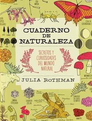 CUADERNO DE NATURALEZA | 9788416544653 | ROTHMAN, JULIA | Galatea Llibres | Llibreria online de Reus, Tarragona | Comprar llibres en català i castellà online