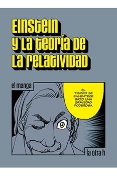 EINSTEIN Y LA TEORÍA DE LA RELATIVIDAD -MANGA- | 9788416763023 | EINSTEIN, ALBERT | Galatea Llibres | Llibreria online de Reus, Tarragona | Comprar llibres en català i castellà online