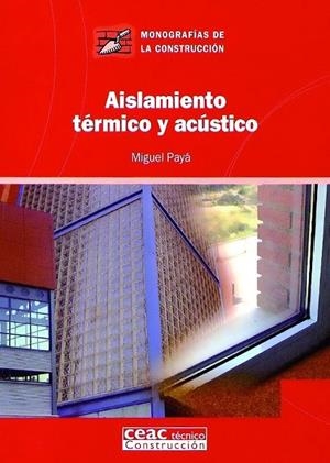 AISLAMIENTO TÉRMICO Y ACÚSTICO | 9788432930683 | PAYÁ, MIGUEL | Galatea Llibres | Llibreria online de Reus, Tarragona | Comprar llibres en català i castellà online