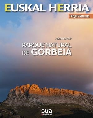 PARQUE NATURAL DE GORBEIA. EUSKAL HERRIA | 9788482166674 | MURO, ALBERTO | Galatea Llibres | Librería online de Reus, Tarragona | Comprar libros en catalán y castellano online