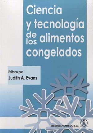 CIENCIA Y TECNOLOGIA DE LOS ALIMENTOS CONGELADOS | 9788420011639 | EVANS, JUDITH A. | Galatea Llibres | Llibreria online de Reus, Tarragona | Comprar llibres en català i castellà online