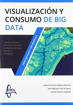 VISUALIZACION Y CONSUMO DE BIG DATA | 9788416806577 | AA.VV | Galatea Llibres | Llibreria online de Reus, Tarragona | Comprar llibres en català i castellà online