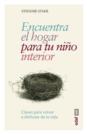 ENCUENTRA EL HOGAR PARA TU NIñO INTERIOR | 9788441438408 | STAHL, STEFANIE | Galatea Llibres | Librería online de Reus, Tarragona | Comprar libros en catalán y castellano online