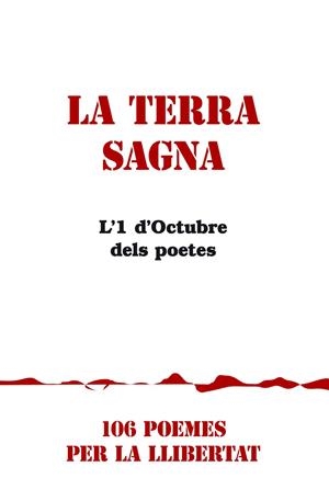 LA TERRA SAGNA. 106 POEMES PER LA LLIBERTAT | 9788415269625 | VV.AA. | Galatea Llibres | Llibreria online de Reus, Tarragona | Comprar llibres en català i castellà online