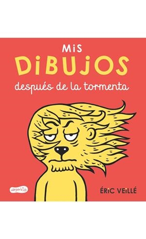 MIS DIBUJOS DESPUéS DE LA TORMENTA | 9788417222079 | VEILLé, ÉRIC | Galatea Llibres | Llibreria online de Reus, Tarragona | Comprar llibres en català i castellà online