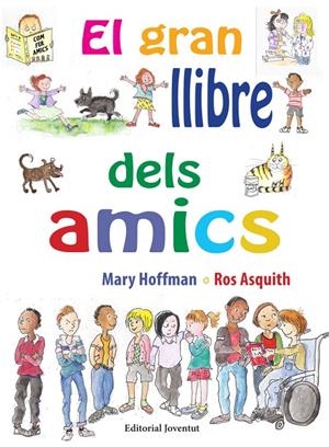 EL GRAN LLIBRE DELS AMICS | 9788426144874 | HOFFMAN, MARY | Galatea Llibres | Librería online de Reus, Tarragona | Comprar libros en catalán y castellano online