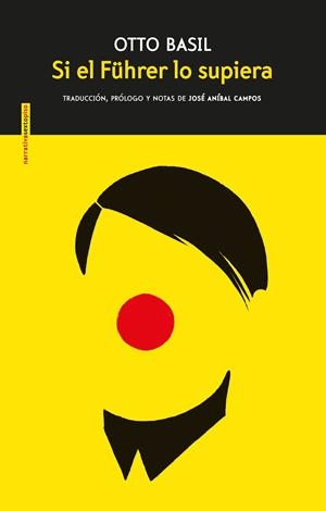SI EL FüHRER LO SUPIERA | 9788416677511 | BASIL, OTTO | Galatea Llibres | Librería online de Reus, Tarragona | Comprar libros en catalán y castellano online