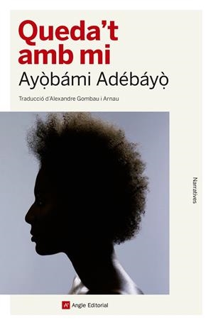 QUEDA'T AMB MI | 9788417214142 | ADEBAYO, AYOBAMI | Galatea Llibres | Llibreria online de Reus, Tarragona | Comprar llibres en català i castellà online