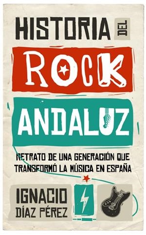 HISTORIA DEL ROCK ANDALUZ | 9788417229122 | DIAZ PEREZ, IGNACIO | Galatea Llibres | Llibreria online de Reus, Tarragona | Comprar llibres en català i castellà online