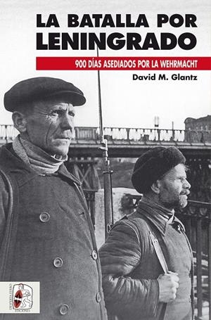 LA BATALLA POR LENINGRADO | 9788494649974 | GLANTZ, DAVID M. | Galatea Llibres | Librería online de Reus, Tarragona | Comprar libros en catalán y castellano online