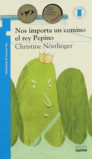NOS IMPORTA UN COMINO EL REY PEPINO | 9789584529046 | NOSTLINGER, CHRISTINE | Galatea Llibres | Librería online de Reus, Tarragona | Comprar libros en catalán y castellano online